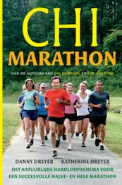 Chi marathon - Danny Dreyer, Katherine Dreyer (ISBN 9789401300551)