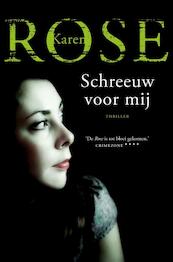 Schreeuw voor mij - Karen Rose (ISBN 9789026134524)