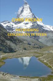 Ontroering geschreven in steen - Chris Rockan (ISBN 9789461936066)