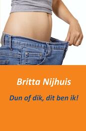 Dun of dik, dit ben ik! - Britta Nijhuis (ISBN 9789461936981)