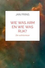 Wie was arm en wie was rijk? - Jan Prins (ISBN 9789402109993)
