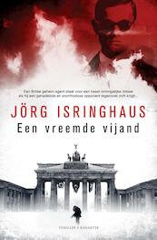 Een vreemde vijand - Jörg Isringhaus (ISBN 9789045206844)