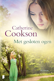 Met gesloten ogen - Catherine Cookson (ISBN 9789460922060)