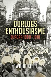 Oorlogsenthousiasme - Ewoud Kieft (ISBN 9789023484745)