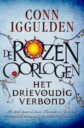 De Rozenoorlogen - Het drievoudig verbond - Conn Iggulden (ISBN 9789024566853)