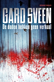 De doden hebben geen verhaal - Gard Sveen (ISBN 9789044973341)