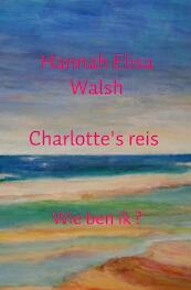 Charlotte's reis - Hannah Elisa Walsh (ISBN 9789402138955)