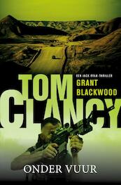 Tom Clancy Onder vuur - Tom Clancy, Grant Blackwood (ISBN 9789400507883)