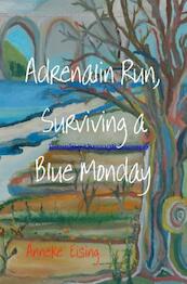 Adrenalin Run, Surviving a Blue Monday - Anneke Eising (ISBN 9789463420105)
