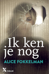 Ik ken je nog - Alice Fokkelman (ISBN 9789401608473)