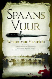 Spaans vuur - Wouter van Mastricht (ISBN 9789045212791)