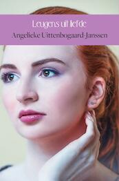Leugens uit liefde - Angelieke Uittenbogaard-Janssen (ISBN 9789402178494)