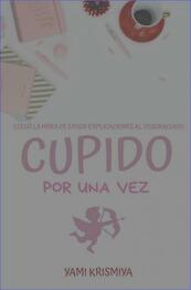 Cupido por una vez - Yami Krismiya (ISBN 9789463863223)