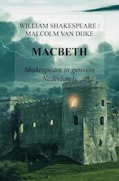 SHAKESPEARE'S MACBETH - Malcolm van Dijke (ISBN 9789402190830)
