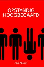 Opstandig hoogbegaafd - Abel Abelson (ISBN 9789464058130)