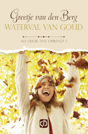 Waterval van goud - Greetje Van den Berg (ISBN 9789036436991)