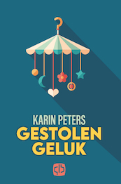 Gestolen geluk - Karin Peters (ISBN 9789036437110)