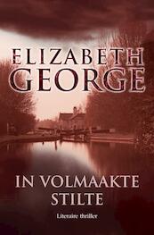 In volmaakte stilte - Elizabeth George (ISBN 9789022987315)