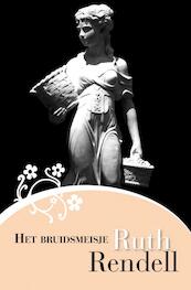 Het bruidsmeisje - Ruth Rendell (ISBN 9789022996287)