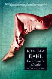 De vrouw in plastic - Kjell Ola Dahl (ISBN 9789022999233)
