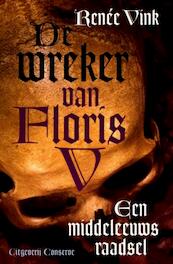De wreker van Floris V - Renée Vink (ISBN 9789491259128)