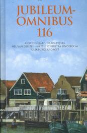 Jubileumomnibus 116 - Anke de Graaf, Karin Peters, Nel van der Zee, Mattie Scherstra-Lindeboom, Julia Burgers-Drost (ISBN 9789020516166)