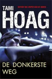 De donkerste weg - Tami Hoag (ISBN 9789044338867)