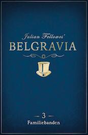 Belgravia Episode 3 - Familiebanden - Julian Fellowes (ISBN 9789044975642)