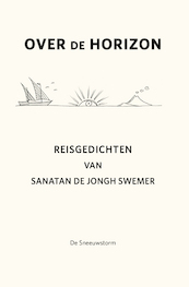 Over de horizon - Sanatan de Jongh Swemer (ISBN 9789082362718)