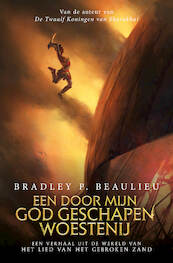 Een door mijn god geschapen woestenij - Bradley P. Beaulieu (ISBN 9789024586974)