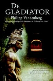 De gladiator - Philipp Vandenberg (ISBN 9789061125877)