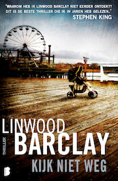 Kijk niet weg - Linwood Barclay (ISBN 9789460231940)