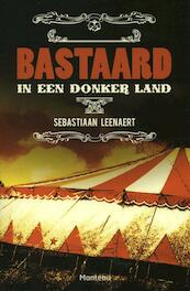 Bastaard - Sebastiaan Leenaert (ISBN 9789022327562)