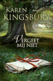 Vergeet mij niet - Karen Kingsbury (ISBN 9789029721240)