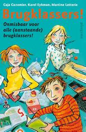 Brugklassers! - Caja Cazemier, Karel Eykman, Martine Letterie (ISBN 9789021672137)