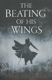 The Beating of his Wings - Paul Hoffman (ISBN 9780718155230)