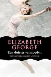 Een duister vermoeden - Elizabeth George (ISBN 9789400504141)