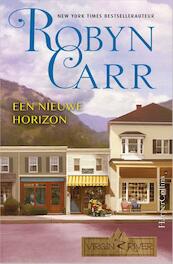 Een nieuwe horizon - Robyn Carr (ISBN 9789402708202)