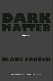 Dark matter - Blake Crouch (ISBN 9789045208794)