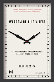 Waarom tijd vliegt - Alan Burdick (ISBN 9789402309492)