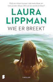 Wie er breekt - Laura Lippman (ISBN 9789402311075)