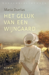 Het geluk van een wijngaard - Maria Duenas (ISBN 9789028427990)