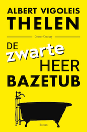 De zwarte heer Bazetub - Albert Vigoleis Thelen (ISBN 9789059368248)