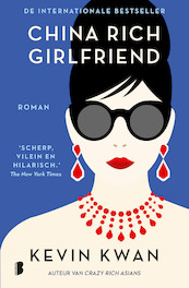 China Rich Girlfriend - Kevin Kwan (ISBN 9789022588314)