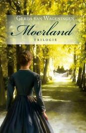 Moerland trilogie - Gerda van Wageningen (ISBN 9789020529470)