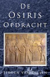 De Osiris Opdracht - Jeroen van Dillen (ISBN 9789081579018)
