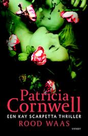 Rood waas - Patricia Cornwell, Patricia D. Cornwell (ISBN 9789021805825)