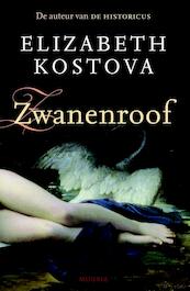 Zwanenroof - Elisabeth Kostova (ISBN 9789045801858)