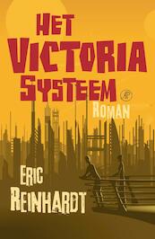 Het Victoria systeem - Eric Reinhardt (ISBN 9789029584968)