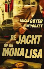 De jacht op de Mona Lisa - Tricia Goyer, Mike Yorkey (ISBN 9789029711838)